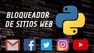 Python, Bloqueador de sitios. No Procrastines con Python  2019