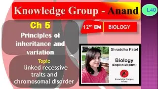 Class 12 Biology Eng med Ch 5 Principles of inheritance and variation