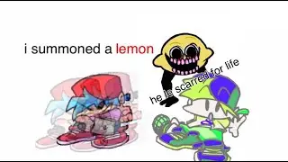 i accidentally summoned a lemon [FNF/ FRIDAY NIGHT FUNKIN SPRITE ANIMATION]