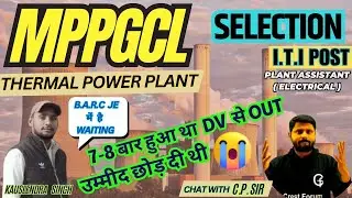 MPPGCL PLANT ASSISTANT  -KAUSLENDRA SINGH   I TECHNICIAN TG-2 - #ITI_POST  #CP_SIR #CREST_FORUM