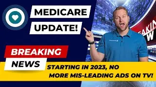 No more mis-leading Medicare ads on TV starting in January 2023