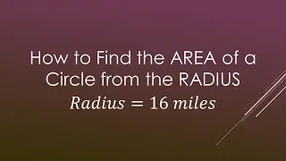 How to Find the Area of a Circle from the Radius