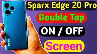 Sparx Edge 20 Pro Double Tap on off screen/|Double Tap kr k Screen ko On off krey Sparx