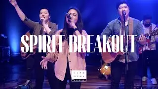 Spirit Breakout | LifeGen Worship