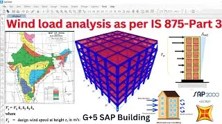 Wind load analysis by SAP 2000 Software | IS 875-Part 3 code | wind load analysis | shravan |