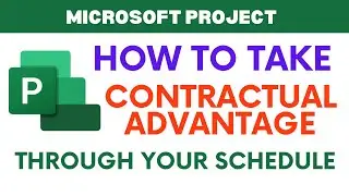 How to take contractual advantage | Microsoft project schedule for Civil Engineering in a project