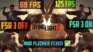 How to install  100% stable fsr 3 in dying light 2 no hud flicker,all gpu amd ,nvidia, mod link