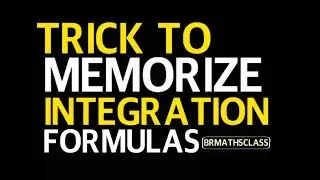 INTEGRATION FORMULAS || TRICK TO MEMORIZE INTEGRATION FORMULAS || HOW TO LEARN INTEGRATION FORMULAS
