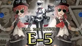 KanColle Fall 2015 Event -- Zak's E-5 SPECIAL!