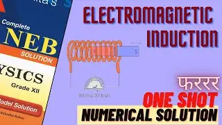 Electromagnetic Induction ONE SHOT Numerical Solution for NEB Students