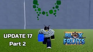 Everything to know in Blox Fruits Update 17 Part 2