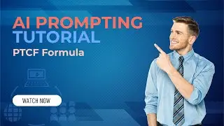 AI Prompting Tutorial  - PTCF Formula 