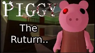 Piggy Returns..