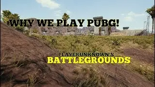WHY WE PLAY PUBG || PLAYER UNKNOWN'S BATTLEGROUNDS GAME CLIPS MONTAGE VOL 1