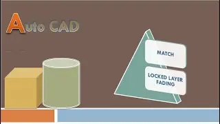 Introduction to Match and Locked Layer Fading in Autocad