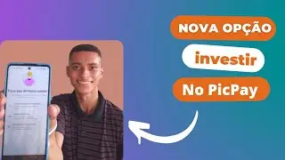PicPay coloca opção de investir no Aplicativo.