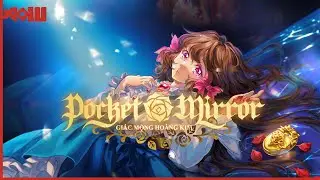 Game Pocket Mirror Việt Hóa - Giấc Mộng Hoàng Kim | PC STEAM