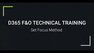 D365 F&O | Set Focus Method | For Trainings +917569261540