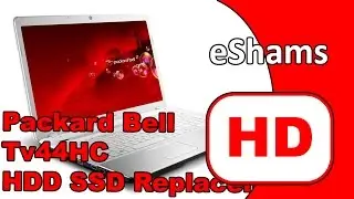 Packard bell Easynote Tv44hc Hdd Ssd Replacement