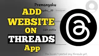 How to Add Your Website on Threads App ? | Threads App