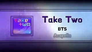 (Acapella "Clean") Take Two - BTS