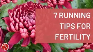 Running for Fertility: 7 Essential Tips