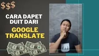 Cara menghasilkan uang dari internet lewat google translate