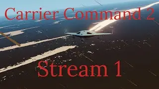 Carrier Command 2 | Playtest Stream Recording 1