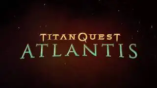 Titan Quest: Atlantis - Release Trailer