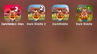 Dark Riddle 2 - Mars,Dark Riddle 2 - Neighbor Game,Dark Riddle - Scary Neighbor,Dark Riddle Classic