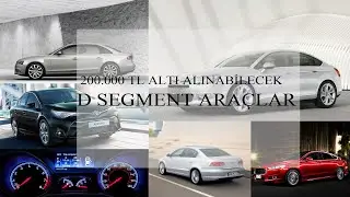200.000 TL Altı Alınabilecek D Segment Araçlar