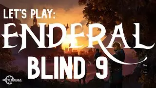 Enderal Blind. Episode 9.