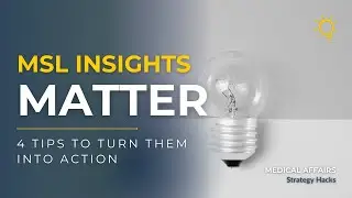 From Data to DECISIONS 4 Proven MSL Insights Techniques to Try NOW