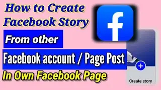 How to Create Facebook Page/account story from other Facebook account/page post। Android। Bengali