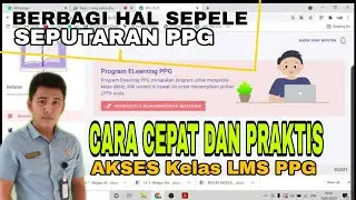 Cara Cepat dan mudah Akses Kelas LMS PPG DALJAB, Tips Sederhana namun Bermanfaat (buat SHORTCUT)