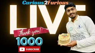 Celebration 🎉 of 1000 Subscribers of @Curious2Furious