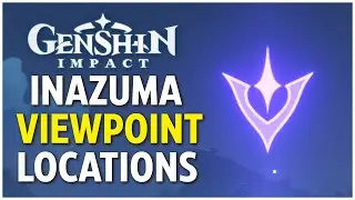Genshin Impact - All Inazuma Viewpoint Locations