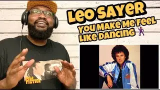 Leo Sayer - You Make Me Feel Like Dancing | REACTION