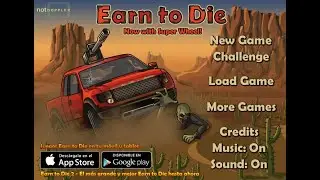 Earn to Die - Full Walkthrough