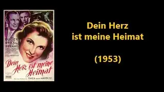 Dein Herz ist meine Heimat (1953)