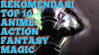 Top 10 Anime Action/Fantasy/ Romance/Comedy/Magic Best Scene Very Coll