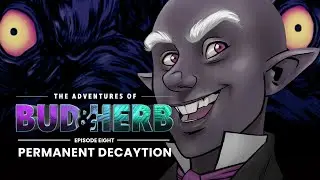 Permanent Decaytion | The Adventures of Bud & Herb | S01E08