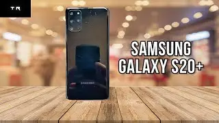 Samsung Galaxy S20 Plus - FIRST REAL LOOK