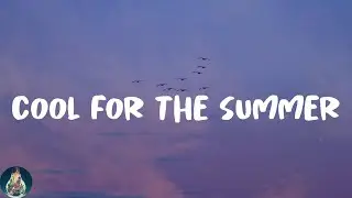 Demi Lovato - Cool for the Summer (Lyrics)
