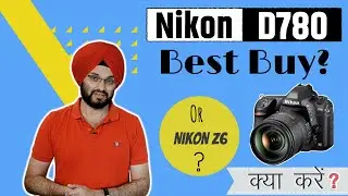 Nikon D780 - Who should BUY?