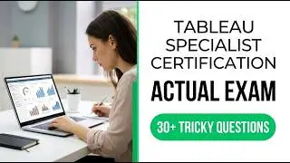 2026 Tableau Desktop Specialist Exam Mastery: Complete Question Breakdown and Key Strategies