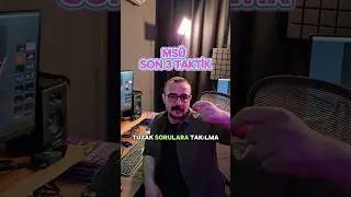 MSÜ Exam Last 3 Tactics