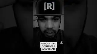 RESIDENTE por fin le contesta a Akapellah 🔥