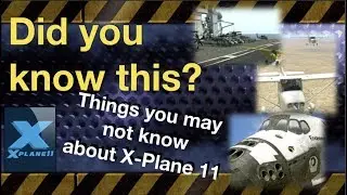 X-Plane : Things you may not know