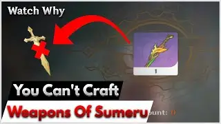 You Can't Craft New Craftable Weapons Easily | Genshin Impact Tips
